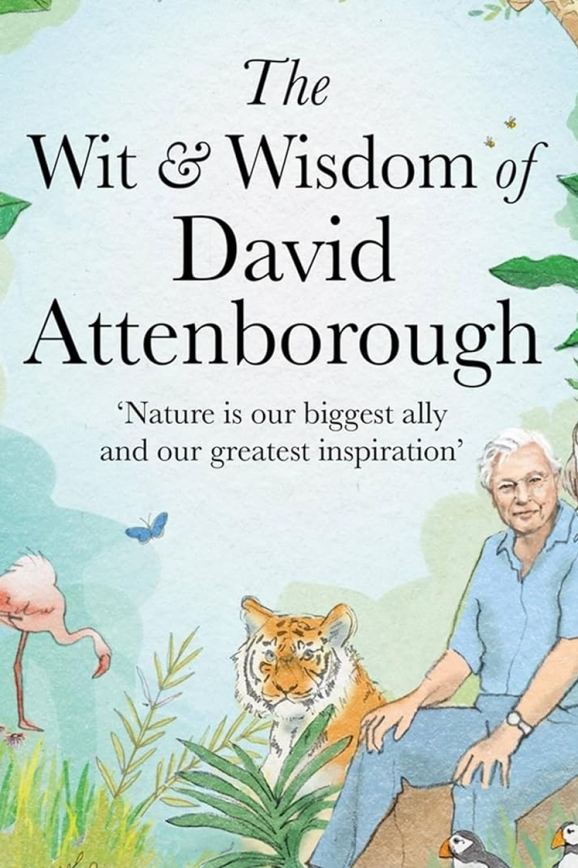 the wit and wisdom of David Attenborough