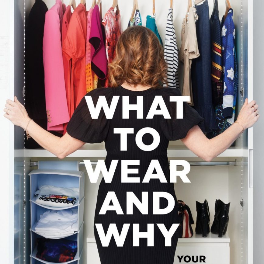 what to wear and why
