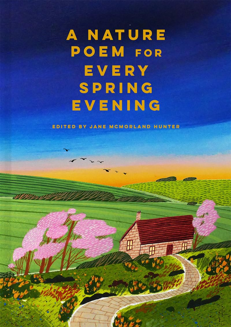a nature poem for every spring evening