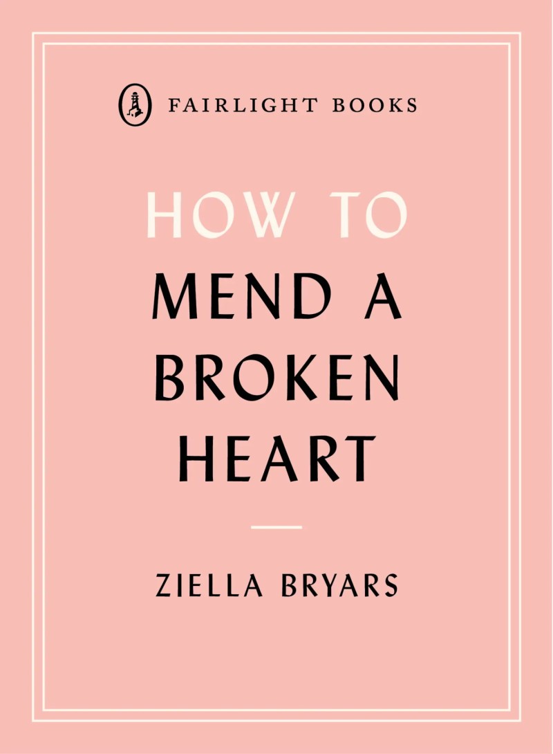 how to mend a broken heart