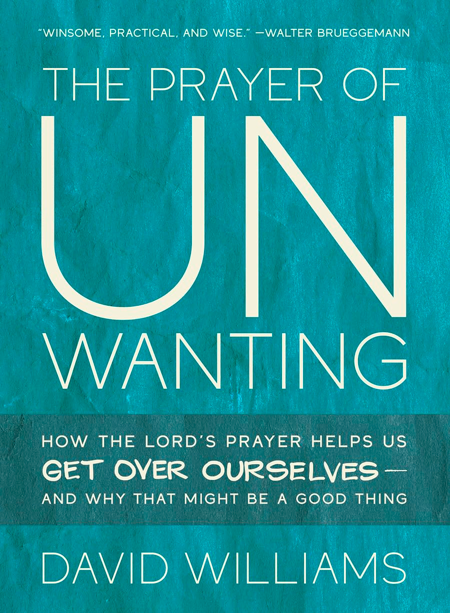 the prayer of unwanting